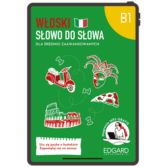 Włoski. Słowo do słowa. Dla średnio zaawansowanych. B1 – darmowy rozdział do pobrania